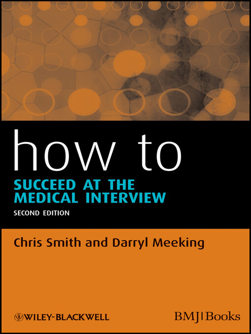 Title details for How to Succeed at the Medical Interview by Chris Smith - Available